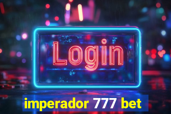 imperador 777 bet